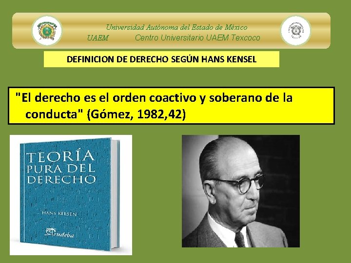 Universidad Autónoma del Estado de México UAEM Centro Universitario UAEM Texcoco DEFINICION DE DERECHO