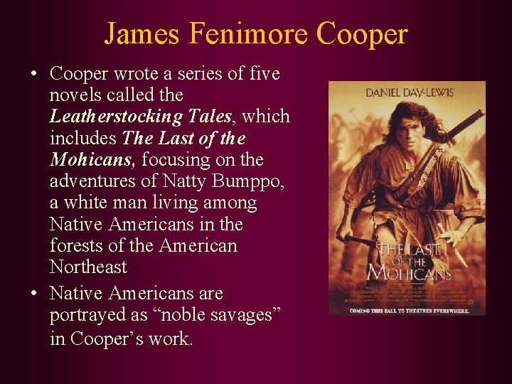 James Fenimore Cooper • Cooper wrote a series of five novels called the Leatherstocking