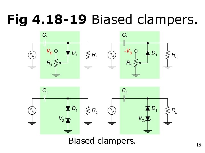 Fig 4. 18 -19 Biased clampers. 16 
