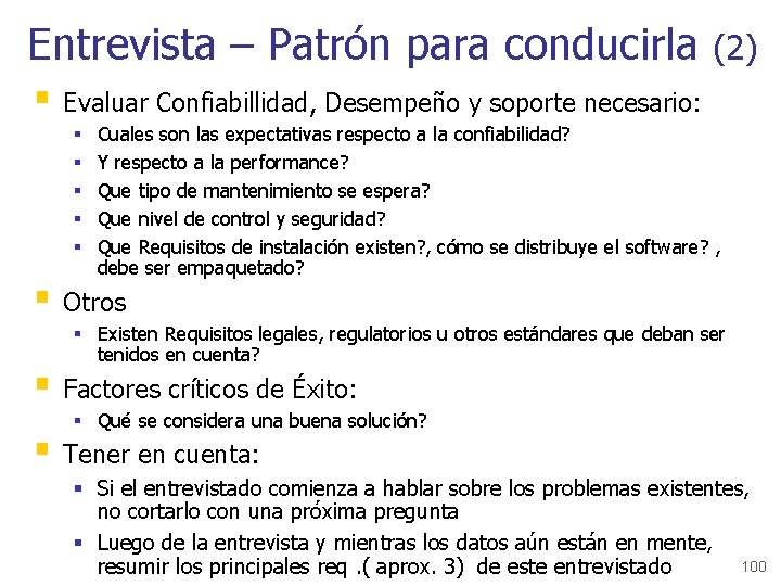 Entrevista – Patrón para conducirla (2) § Evaluar Confiabillidad, Desempeño y soporte necesario: §
