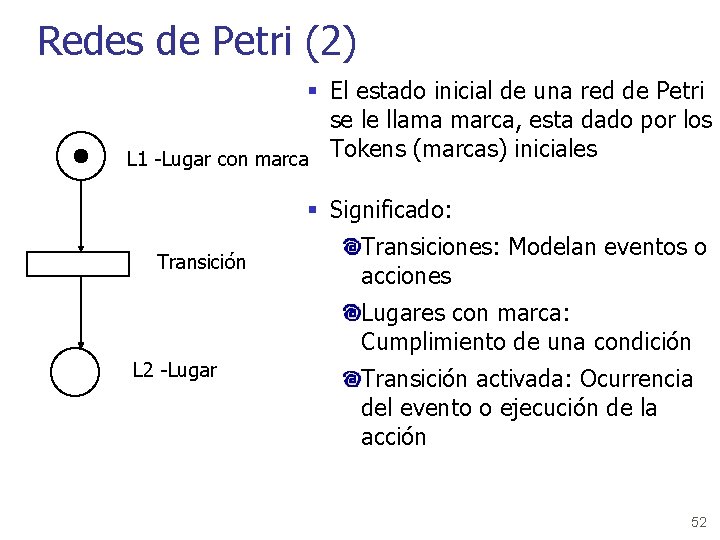 Redes de Petri (2) § El estado inicial de una red de Petri se