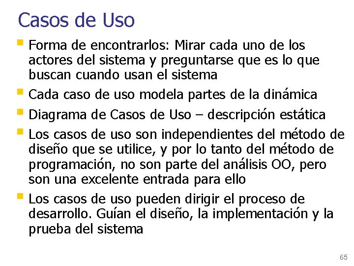 Casos de Uso § Forma de encontrarlos: Mirar cada uno de los actores del