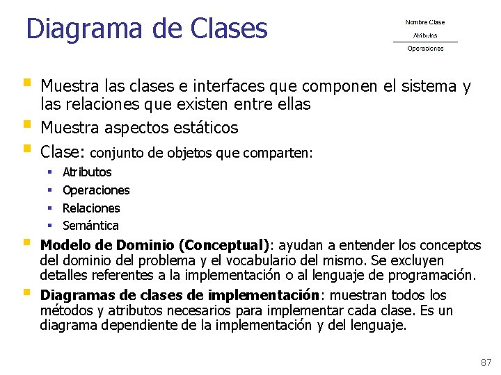 Diagrama de Clases § Muestra las clases e interfaces que componen el sistema y