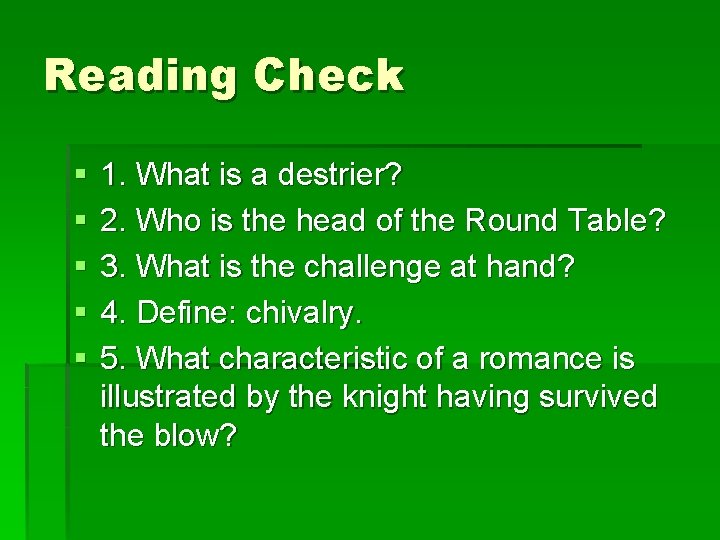 Reading Check § § § 1. What is a destrier? 2. Who is the