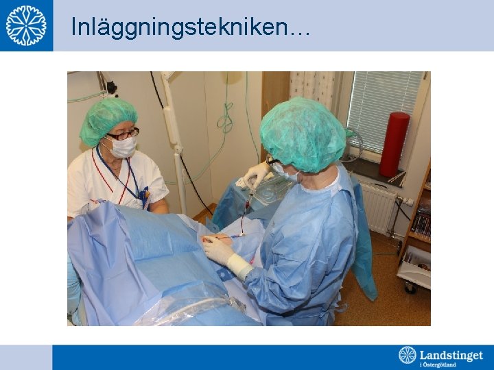 Inläggningstekniken… 