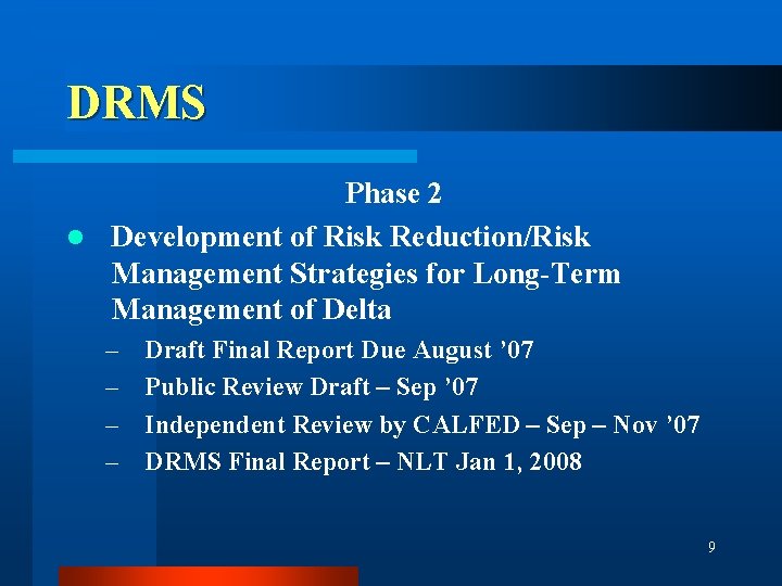 DRMS Phase 2 l Development of Risk Reduction/Risk Management Strategies for Long-Term Management of