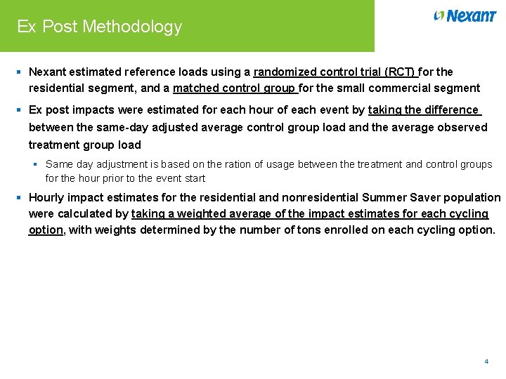 Ex Post Methodology § Nexant estimated reference loads using a randomized control trial (RCT)