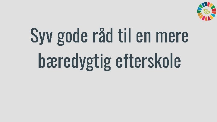 Syv gode råd til en mere bæredygtig efterskole 