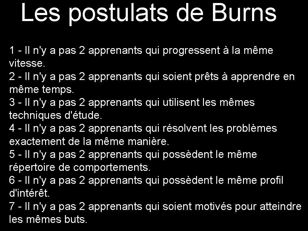 Les postulats de Burns 1 - Il n'y a pas 2 apprenants qui progressent