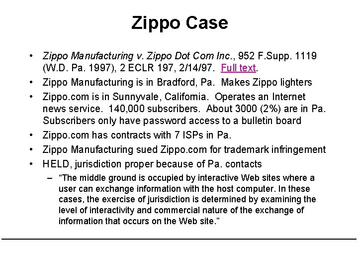 Zippo Case • Zippo Manufacturing v. Zippo Dot Com Inc. , 952 F. Supp. Zippo Case • Zippo Manufacturing v. Zippo Dot Com Inc. , 952 F. Supp.