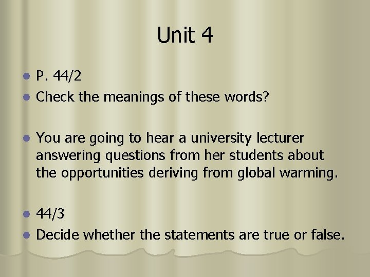 Unit 4 P. 44/2 l Check the meanings of these words? l l You