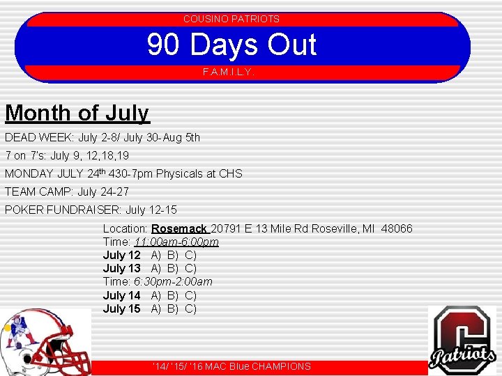 COUSINO PATRIOTS 90 Days Out COUSINO PATRIOTS F. A. M. I. L. Y. Month