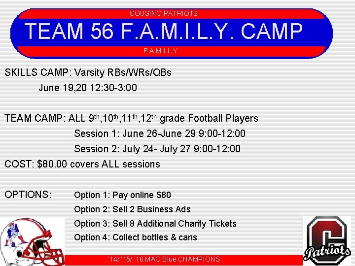 COUSINO PATRIOTS TEAM 56 F. A. M. I. L. Y. CAMP COUSINO PATRIOTS F.