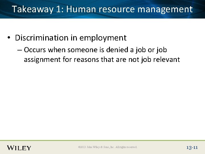 Place Slide Title Text Here Takeaway 1: Human resource management • Discrimination in employment