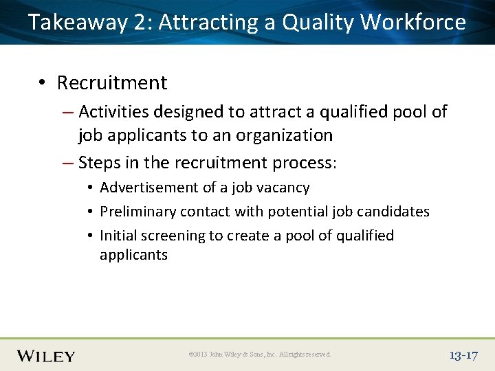 Place Slide Title Text Herea Quality Workforce Takeaway 2: Attracting • Recruitment – Activities