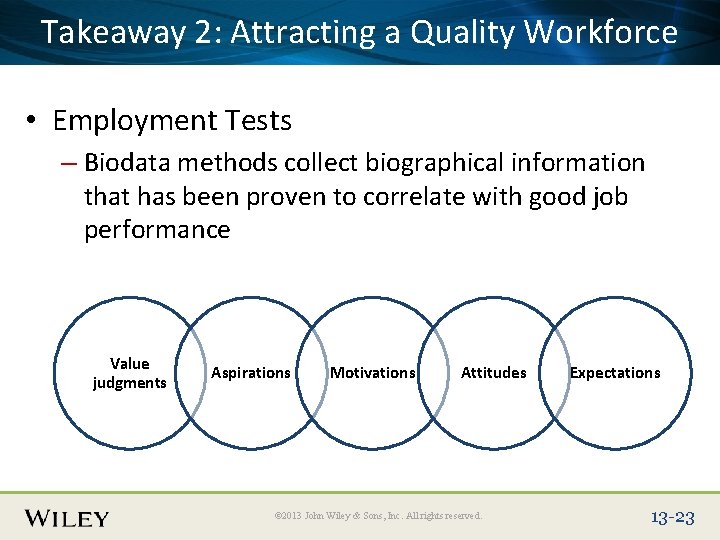 Place Slide Title Text Herea Quality Workforce Takeaway 2: Attracting • Employment Tests –
