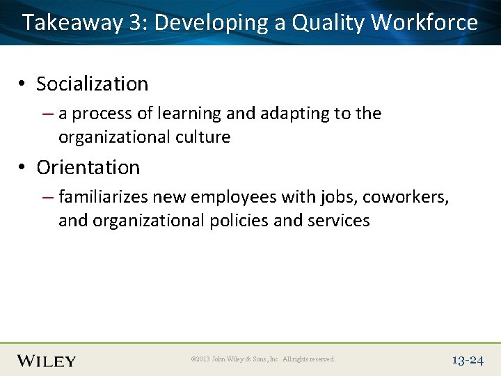 Place Slide 3: Title Text Herea Quality Workforce Takeaway Developing • Socialization – a