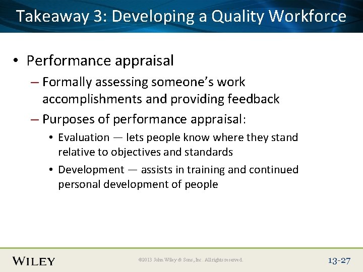 Place Slide 3: Title Text Herea Quality Workforce Takeaway Developing • Performance appraisal –