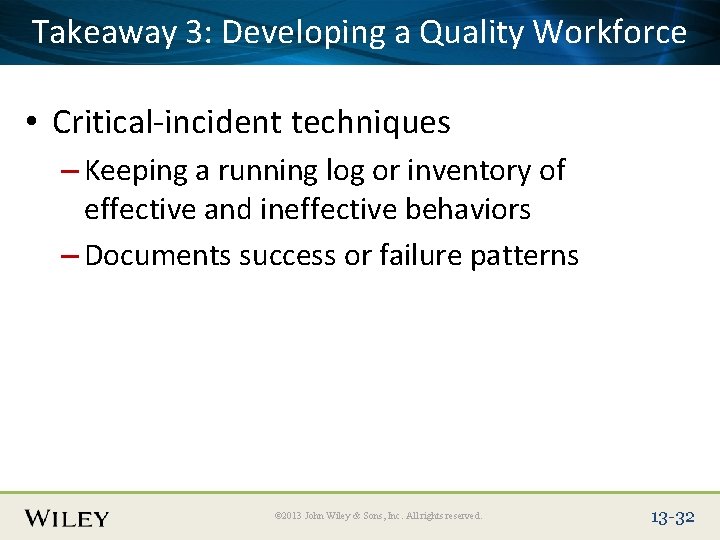 Place Slide 3: Title Text Herea Quality Workforce Takeaway Developing • Critical-incident techniques –