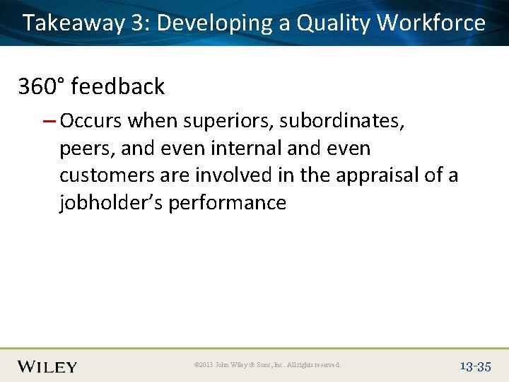 Place Slide 3: Title Text Herea Quality Workforce Takeaway Developing 360° feedback – Occurs