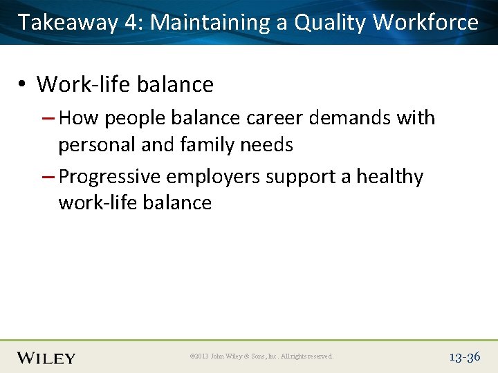 Place Slide 4: Title Text Herea Quality Workforce Takeaway Maintaining • Work-life balance –