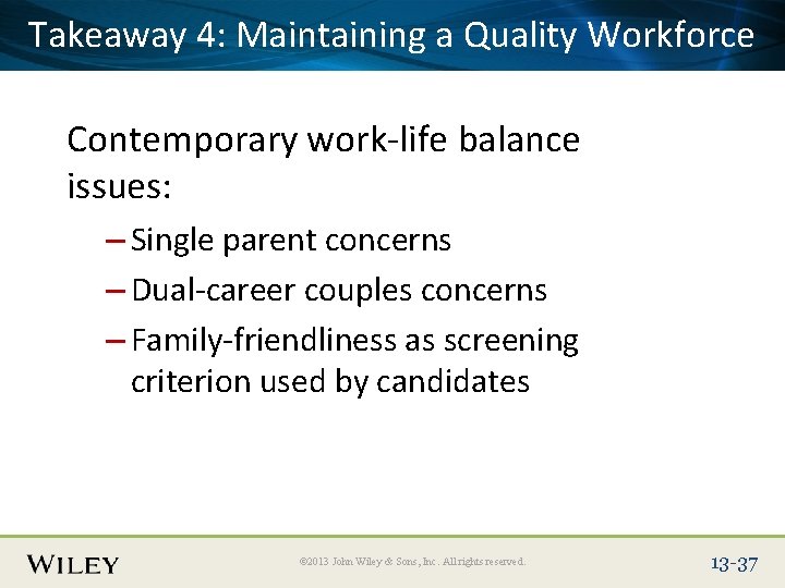 Place Slide 4: Title Text Herea Quality Workforce Takeaway Maintaining Contemporary work-life balance issues: