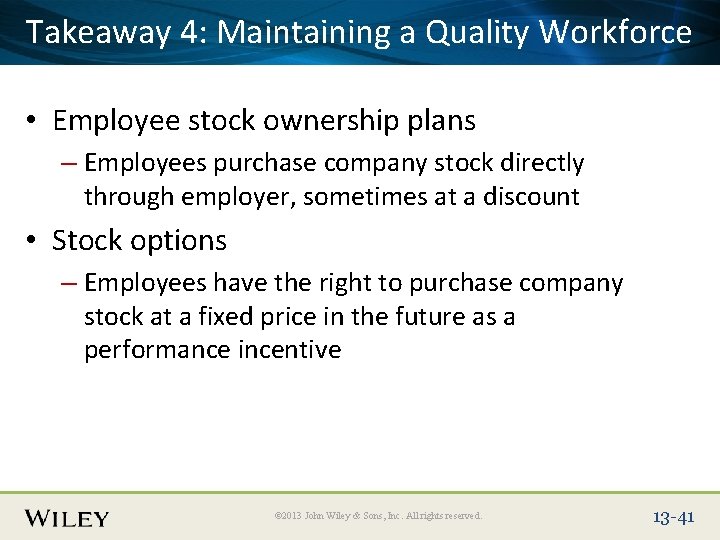 Place Slide 4: Title Text Herea Quality Workforce Takeaway Maintaining • Employee stock ownership