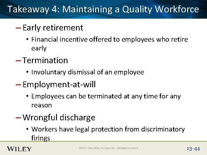 Place Slide 4: Title Text Herea Quality Workforce Takeaway Maintaining – Early retirement •