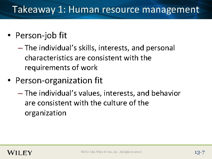 Place Slide Title Text Here Takeaway 1: Human resource management • Person-job fit –