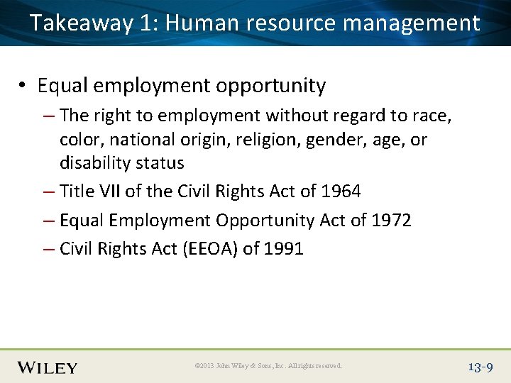 Place Slide Title Text Here Takeaway 1: Human resource management • Equal employment opportunity