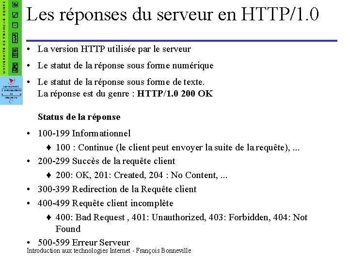 Les réponses du serveur en HTTP/1. 0 • La version HTTP utilisée par le
