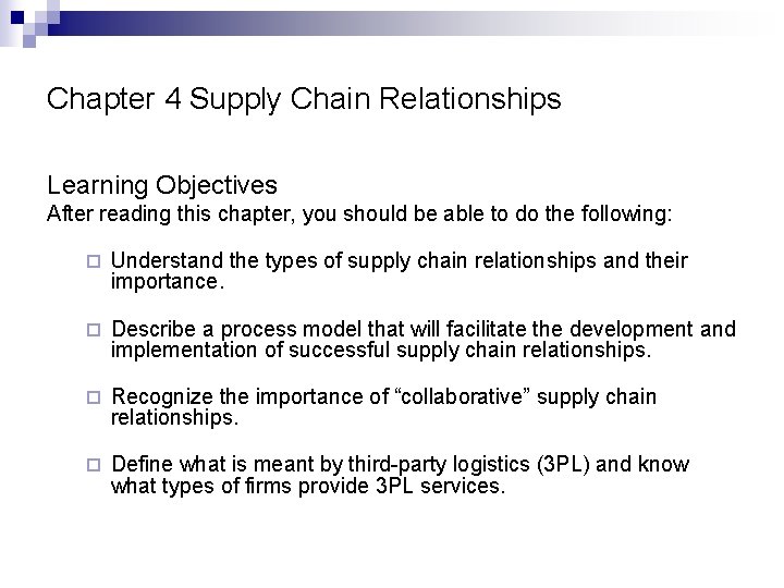 Chapter 4 Supply Chain Relationships Learning Objectives After reading this chapter, you should be