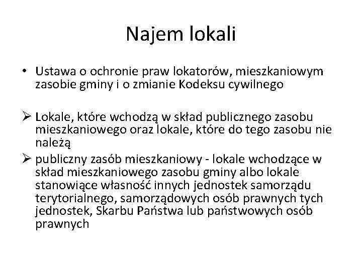 Najem lokali • Ustawa o ochronie praw lokatorów, mieszkaniowym zasobie gminy i o zmianie