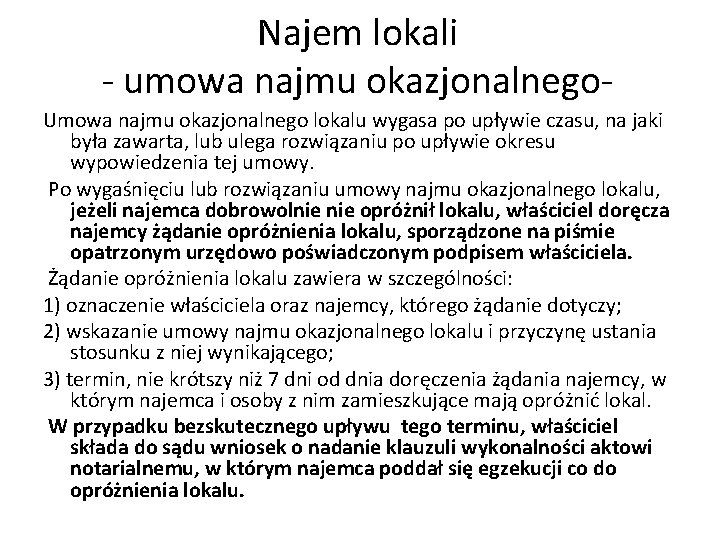 Najem lokali - umowa najmu okazjonalnego. Umowa najmu okazjonalnego lokalu wygasa po upływie czasu,