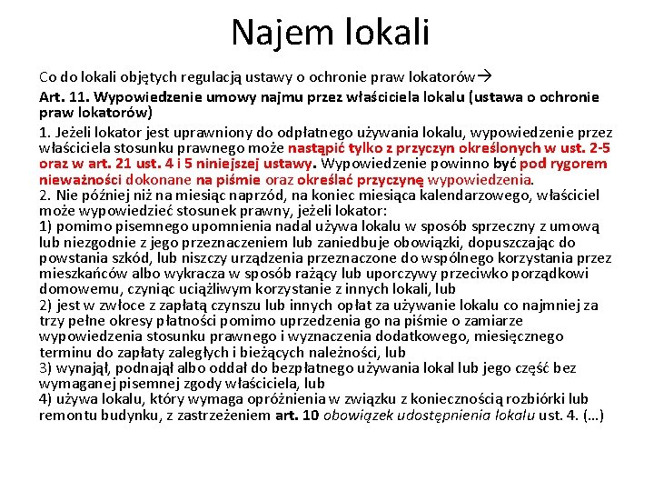 Najem lokali Co do lokali objętych regulacją ustawy o ochronie praw lokatorów Art. 11.