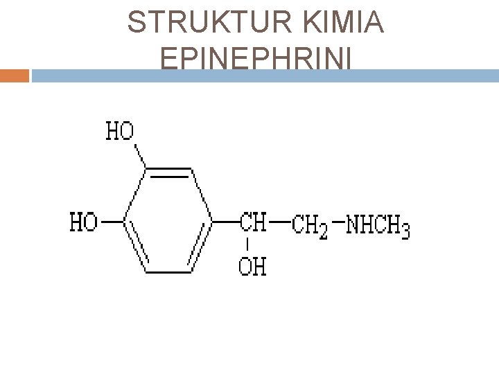 STRUKTUR KIMIA EPINEPHRINI 