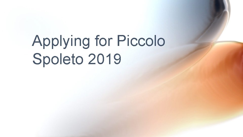 Applying for Piccolo Spoleto 2019 