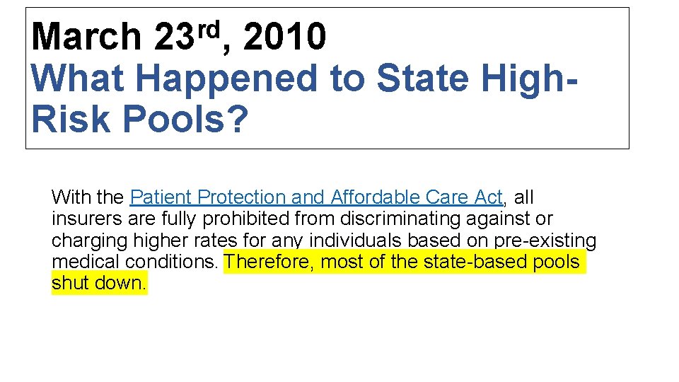 rd 23 , March 2010 What Happened to State High. Risk Pools? With the