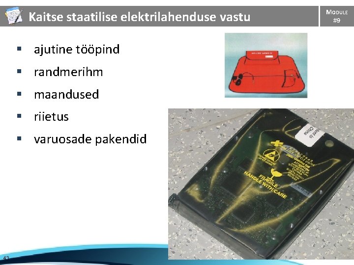Kaitse staatilise elektrilahenduse vastu § ajutine tööpind § randmerihm § maandused § riietus §