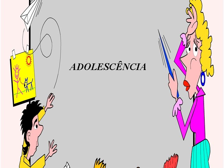 ADOLESCÊNCIA 