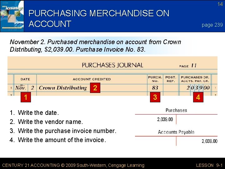 14 PURCHASING MERCHANDISE ON ACCOUNT page 239 November 2. Purchased merchandise on account from