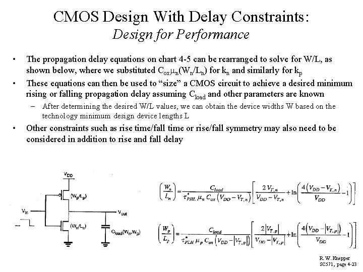 CMOS Design With Delay Constraints: Design for Performance • • The propagation delay equations