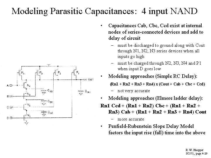 Modeling Parasitic Capacitances: 4 input NAND • Capacitances Cab, Cbc, Ccd exist at internal