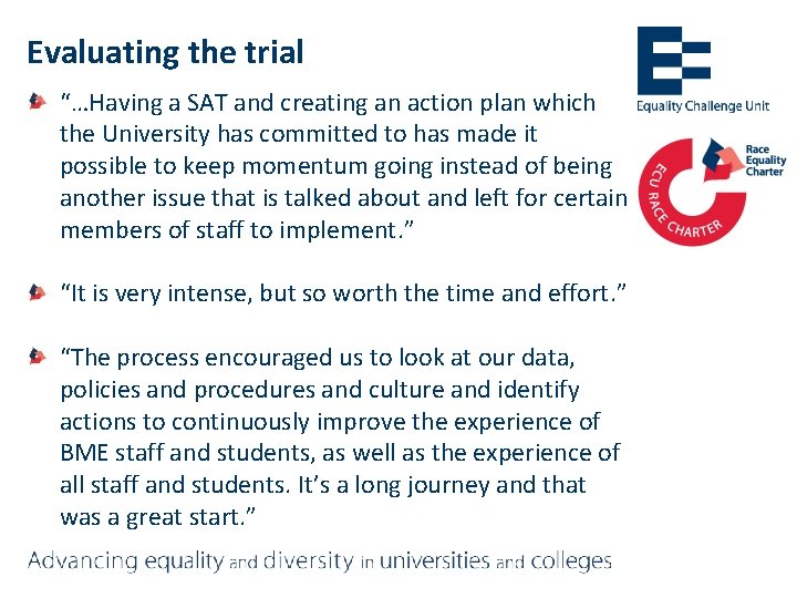 Evaluating the trial “…Having a SAT and creating an action plan which the University