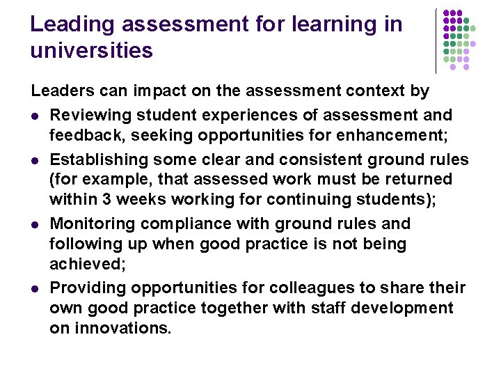 Leading assessment for learning in universities Leaders can impact on the assessment context by