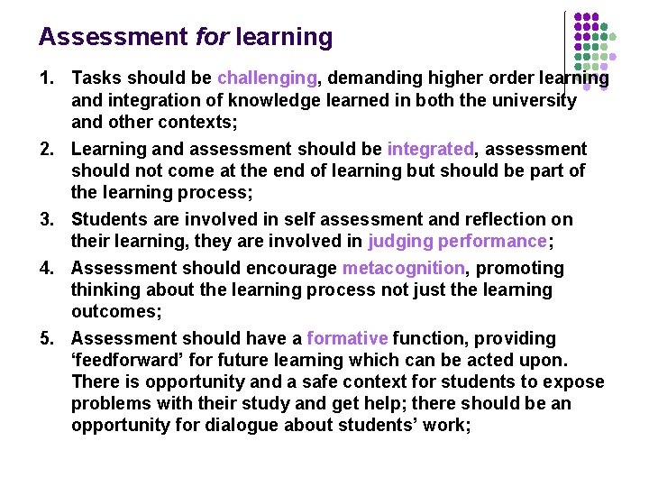 Assessment for learning 1. Tasks should be challenging, demanding higher order learning and integration