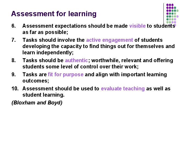 Assessment for learning 6. Assessment expectations should be made visible to students as far