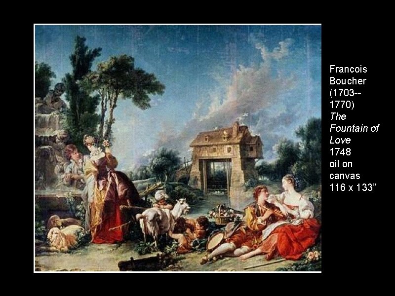 Francois Boucher (1703 -1770) The Fountain of Love 1748 oil on canvas 116 x