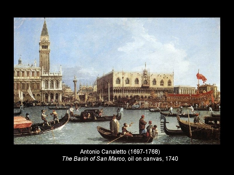 Antonio Canaletto (1697 -1768) The Basin of San Marco, oil on canvas, 1740 