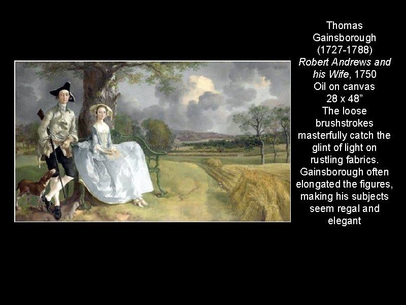 Thomas Gainsborough (1727 -1788) Robert Andrews and his Wife, 1750 Oil on canvas 28